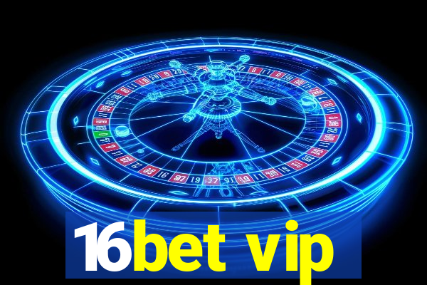 16bet vip